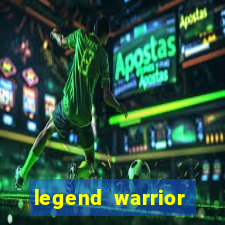 legend warrior dinheiro infinito